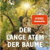 Der lange Atem der Bäume*Ludwig Verlag Hot