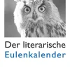 Schöffling Wochenkalender*Der literarische Eulenkalender 2026