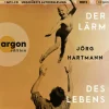 Argon Verlag GmbH Romane·Biografische Romane*Der Lärm des Lebens