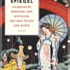 Anaconda Verlag Märchen & Sagen*Der magische Spiegel. Chinesische Märchen und Novellen aus den Zeiten der Blüte