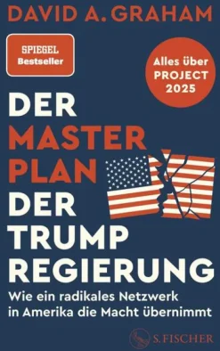 Der Masterplan der Trump-Regierung*FISCHER, S. Hot
