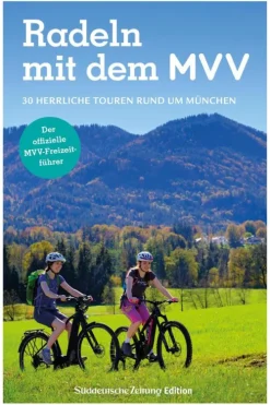 Der offizielle MVV-Freizeitführer Radeln mit dem MVV*Bruckmann Verlag Online