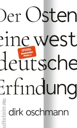 Der Osten: eine westdeutsche Erfindung*Ullstein