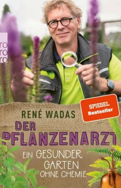 Rowohlt Verlag GmbH Garten, Natur, Tiere-Der Pflanzenarzt: Ein gesunder Garten ohne Chemie