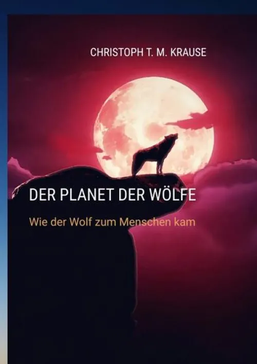 Der Planet der Wölfe*tredition