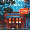 Ueberreuter Verlag Fantasy*Der Regenzaubermarkt: Der Feel-Good-Bestseller aus Korea - tauche ein in eine magische Welt, in der alles möglich ist!