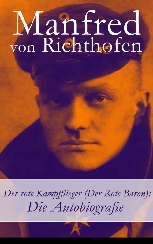 Der rote Kampfflieger (Der Rote Baron): Die Autobiografie*e-artnow Clearance