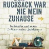 Der Rucksack war nie mein Zuhause*Conbook Verlag Online