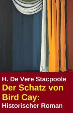 CassiopeiaPress Anthologien*Der Schatz von Bird Cay: Historischer Roman