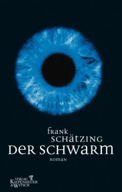 Kiepenheuer & Witsch GmbH Apokalypse / Postapokalypse*Der Schwarm