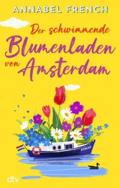 Der schwimmende Blumenladen von Amsterdam*dtv Verlagsgesellschaft Discount