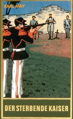 Karl-May-Verlag Gesamtausgaben*Der sterbende Kaiser