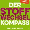 Ullstein Ebooks Naturwissenschaften & Technik*Der Stoffwechsel-Kompass