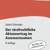 Der strafrechtliche Aktenvortrag im Assessorexamen*C.H. Beck Outlet