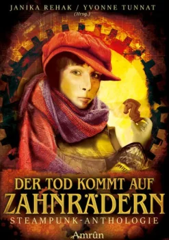 Amrun Verlag & Buchhandel Steampunk-Der Tod kommt auf Zahnrädern