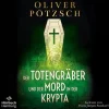 Der Totengräber und der Mord in der Krypta (Die Totengräber-Serie 3)*Hörbuch Hamburg Hot