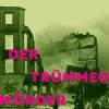 DuMont Buchverlag GmbH True Crime-Der Trümmermörder