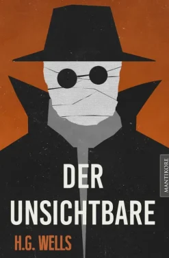 Mantikore Verlag Klassische Science Fiction*Der Unsichtbare