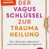 Der Vagus-Schlüssel zur Traumaheilung*Gräfe u. Unzer AutorenV Sale