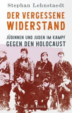 C.H. Beck Geschichte, Politik & Militär-Der vergessene Widerstand