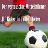 EDITION digital Fußball*Der vertauschte Mittelstürmer