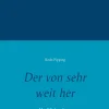 Der von sehr weit her*BoD - Books on Demand Online