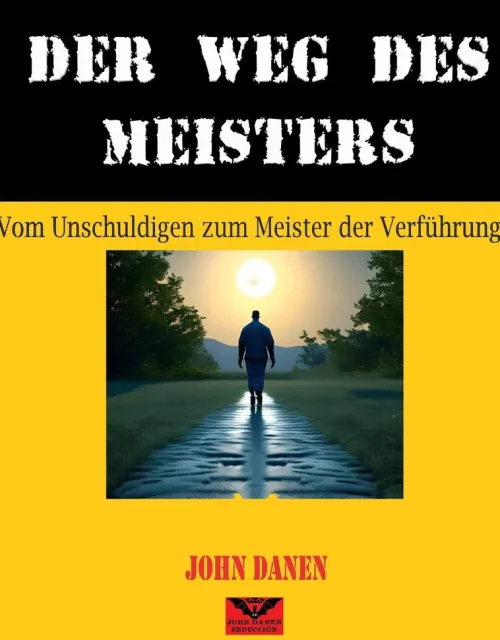 John Danen Partnerschaft*Der Weg des Meisters