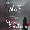 BoD - Books on Demand Apokalypse / Postapokalypse*Der Wolf und die letzte Siedlung