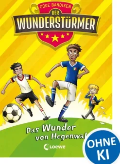 Der Wunderstürmer (Band 6) - Das Wunder von Hegenwald*Loewe Verlag