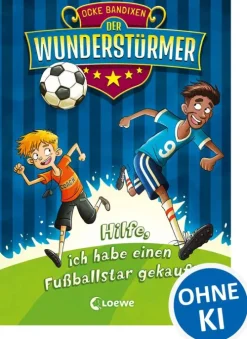 Loewe Verlag Fußball*Der Wunderstürmer (Band 1) - Hilfe, ich habe einen Fußballstar gekauft!
