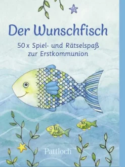 Pattloch Geschenkbuch Kommunion & Konfirmation*Der Wunschfisch. 50 x Spiel- und Rätselspaß zur Erstkommunion