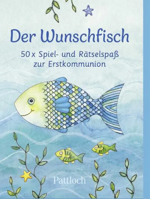 Pattloch Geschenkbuch Kommunion & Konfirmation*Der Wunschfisch. 50 x Spiel- und Rätselspaß zur Erstkommunion