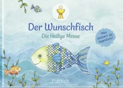 Der Wunschfisch. Die Heilige Messe*Pattloch Geschenkbuch New