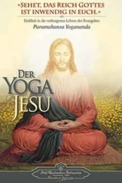Self Realization Fellowsh Spiritualität*Der Yoga Jesu