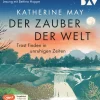 Der Audio Verlag, DAV Romane·Biografische Romane*Der Zauber der Welt. Trost finden in unruhigen Zeiten, 1 Audio-CD, 1 MP3