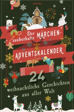 Anaconda Verlag Märchen & Sagen*Der zauberhafte Märchen-Adventskalender. 24 weihnachtliche Geschichten aus aller Welt
