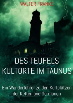Des Teufels Kultorte im Taunus*BoD - Books on Demand Hot