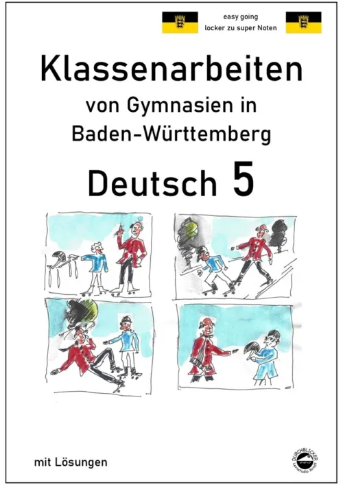 Durchblicker Verlag Mittlere Reife·Deutsch-Deutsch 5, Klassenarbeiten von Gymnasien in Baden-Württemberg mit Lösungen