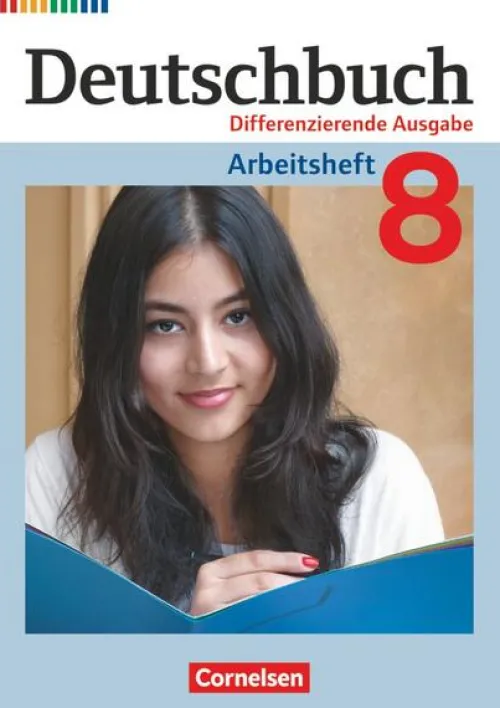 Cornelsen Verlag GmbH Nach Schulform·Realschule|Nach Schulform·Gesamtschule*Deutschbuch 8. Schuljahr. Arbeitsheft mit Lösungen. Differenzierende Ausgabe