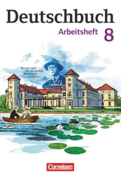 Cornelsen Verlag GmbH Nach Schulform·Gesamtschule|Nach Bundesländern·Berlin*Deutschbuch 8. Schuljahr. Gymnasium - Östliche Bundesländer und Berlin. Arbeitsheft mit Lösungen