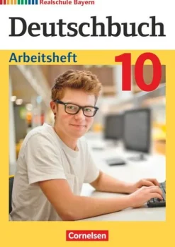 Cornelsen Verlag GmbH Nach Schulform·Realschule|Nach Fächern·Deutsch*Deutschbuch - Sprach- und Lesebuch - 10. Jahrgangsstufe. Realschule Bayern - Arbeitsheft