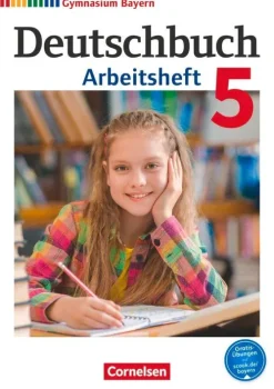 Cornelsen Verlag GmbH Nach Schulform·Gymnasium|Nach Fächern·Deutsch*Deutschbuch Gymnasium 5. Jahrgangsstufe. Arbeitsheft mit Lösungen. Bayern