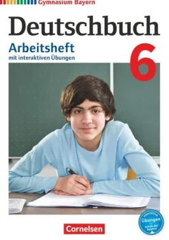 Cornelsen Verlag GmbH Nach Schulform·Gymnasium|Nach Fächern·Deutsch-Deutschbuch Gymnasium 6. Jahrgangsstufe - Bayern - Arbeitsheft mit interaktiven Übungen auf scook.de