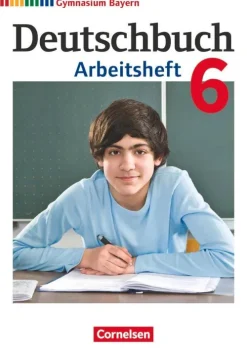 Cornelsen Verlag GmbH Nach Schulform·Gymnasium|Nach Fächern·Deutsch-Deutschbuch Gymnasium 6. Jahrgangsstufe - Bayern - Arbeitsheft mit Lösungen