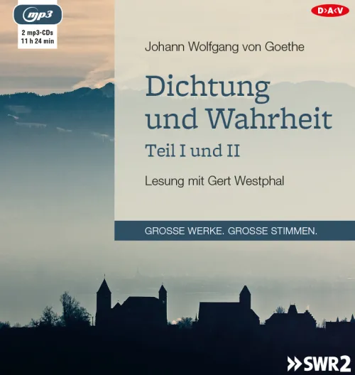 Der Audio Verlag GmbH Romane·Tagebücher|Romane·Klassiker*Dichtung und Wahrheit - Teil I und II