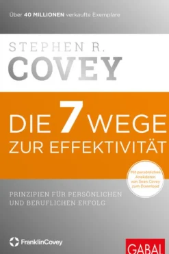 GABAL Verlag GmbH Business & Karriere*Die 7 Wege zur Effektivität