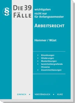 Die 39 wichtigsten Fälle Arbeitsrecht*Hemmer-Wuest Hot