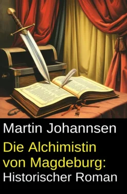 Uksak E-Books Nach Ländern*Die Alchimistin von Magdeburg: Historischer Roman