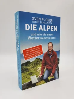 Malik Verlag Geowissenschaft*Die Alpen und wie sie unser Wetter beeinflussen