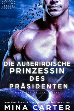 Mina Carter Nahe Zukunft*Die außerirdische Prinzessin des Präsidenten: Eine Science Fiction Alien Krieger Romanze (Krieger der Lathar, #18)